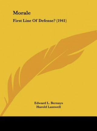 Книга Morale: First Line of Defense? (1941) Edward L. Bernays