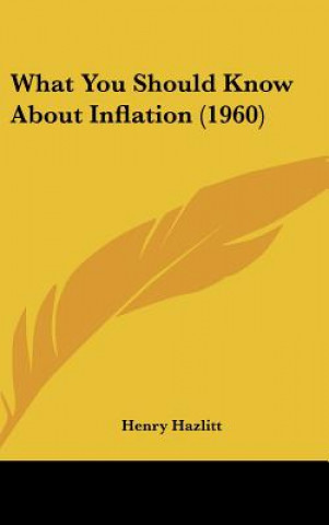 Książka What You Should Know about Inflation (1960) Henry Hazlitt