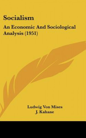 Knjiga Socialism: An Economic and Sociological Analysis (1951) Ludwig Von Mises