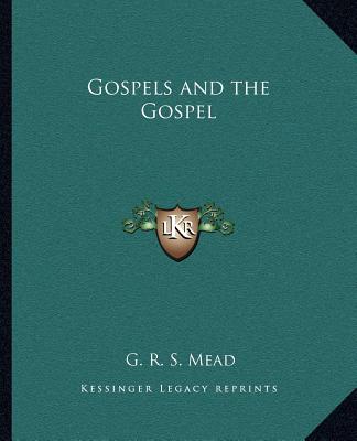 Carte Gospels and the Gospel G. R. S. Mead