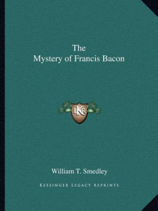 Książka The Mystery of Francis Bacon William T. Smedley