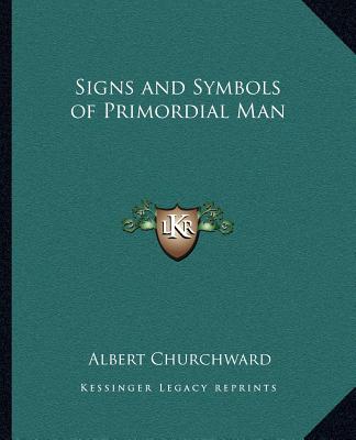 Carte Signs and Symbols of Primordial Man Albert Churchward