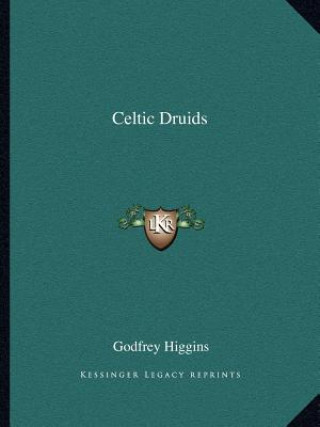 Knjiga Celtic Druids Godfrey Higgins