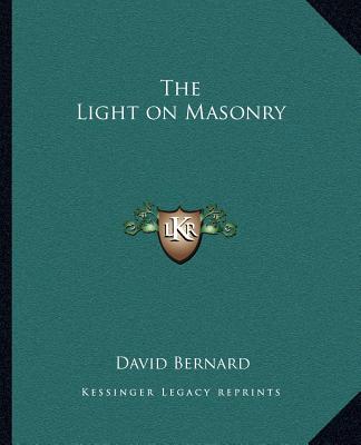Knjiga The Light on Masonry David Bernard