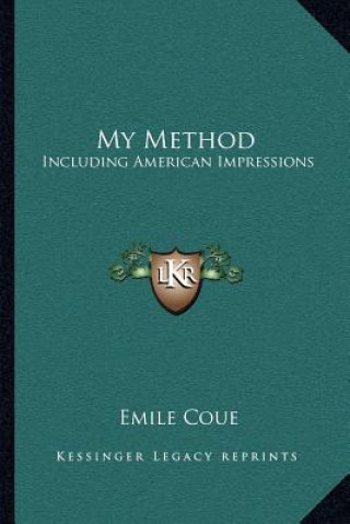 Libro My Method: Including American Impressions Emile Coue
