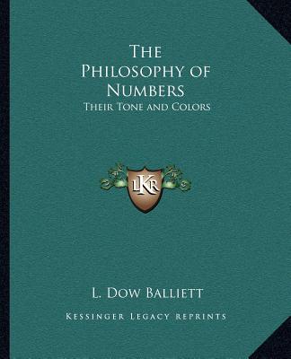 Knjiga The Philosophy of Numbers: Their Tone and Colors L. Dow Balliett