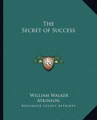 Knjiga The Secret of Success William Walker Atkinson