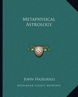 Boek Metaphysical Astrology John Hazelrigg