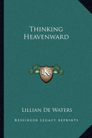 Buch Thinking Heavenward Lillian de Waters