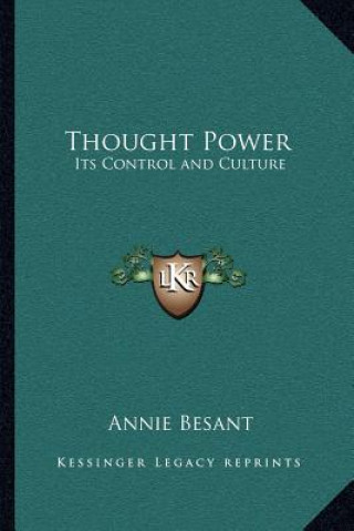 Book Thought Power: Its Control and Culture Annie Besant
