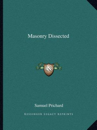 Könyv Masonry Dissected Samuel Prichard