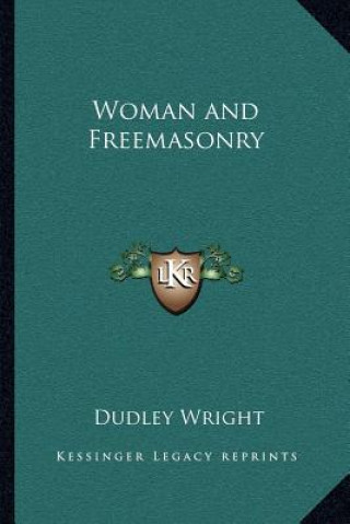 Libro Woman and Freemasonry Dudley Wright