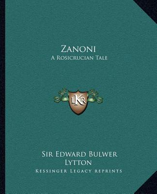 Carte Zanoni: A Rosicrucian Tale Edward Bulwer Lytton