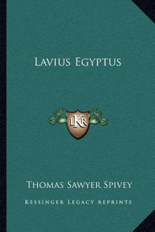 Книга Lavius Egyptus Thomas Sawyer Spivey