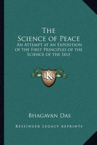 Book The Science of Peace: An Attempt at an Exposition of the First Principles of the Science of the Self Bhagavan Das