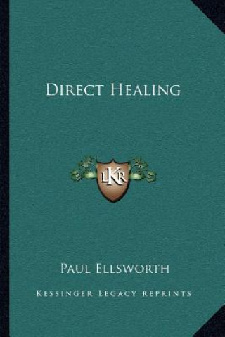 Könyv Direct Healing Paul Ellsworth