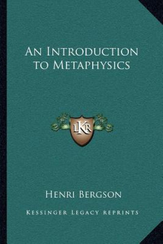 Книга An Introduction to Metaphysics Henri Louis Bergson