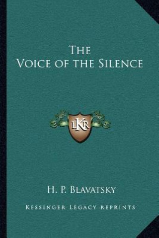 Könyv The Voice of the Silence Helena Petrovna Blavatsky