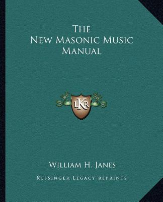 Kniha The New Masonic Music Manual William H. Janes