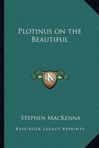 Knjiga Plotinus on the Beautiful Stephen MacKenna