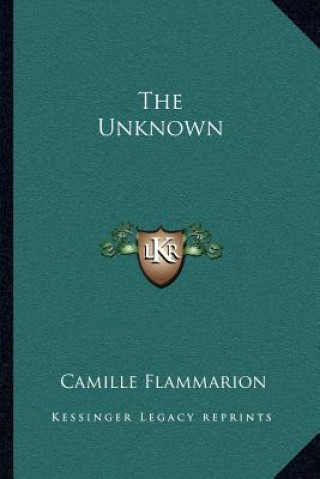 Kniha The Unknown Camille Flammarion