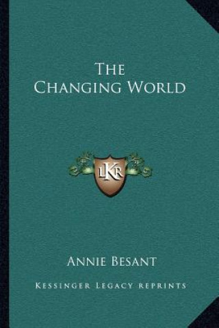 Buch The Changing World Annie Wood Besant