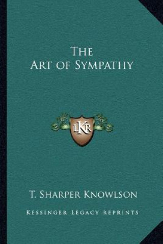 Kniha The Art of Sympathy T. Sharper Knowlson