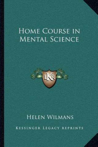 Carte Home Course in Mental Science Helen Wilmans