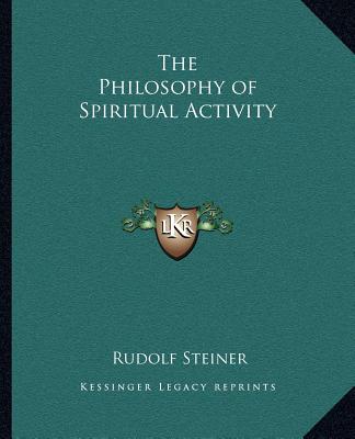 Kniha The Philosophy of Spiritual Activity Rudolf Steiner