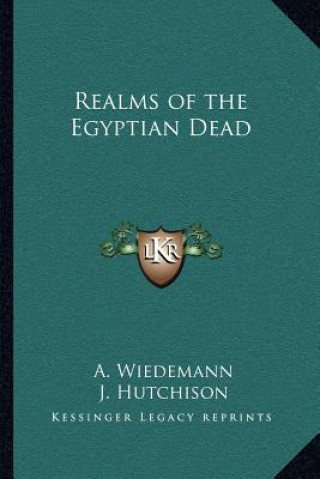 Carte Realms of the Egyptian Dead A. Wiedemann