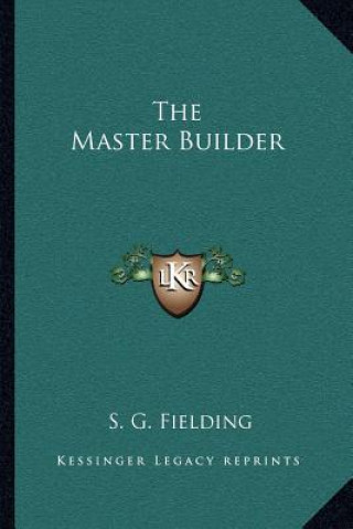 Книга The Master Builder S. G. Fielding