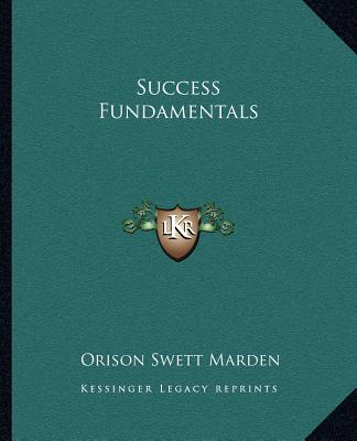 Knjiga Success Fundamentals Orison Swett Marden