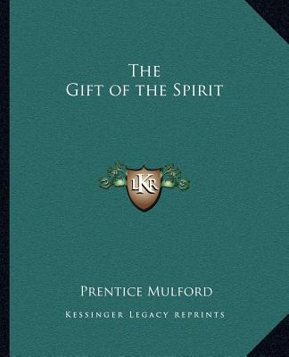 Carte The Gift of the Spirit Prentice Mulford