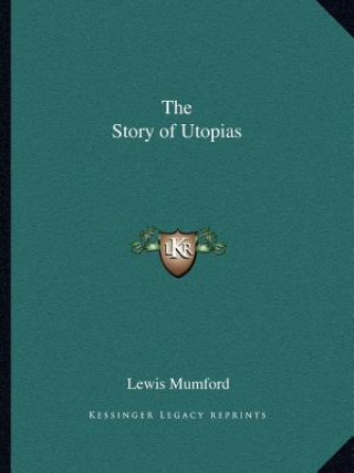 Livre The Story of Utopias Lewis Mumford