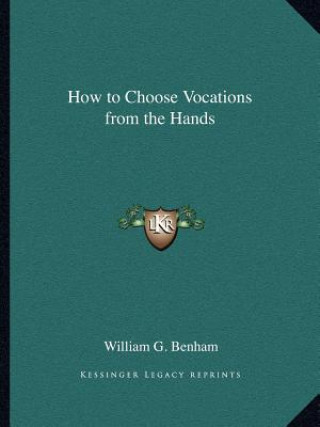 Carte How to Choose Vocations from the Hands William G. Benham