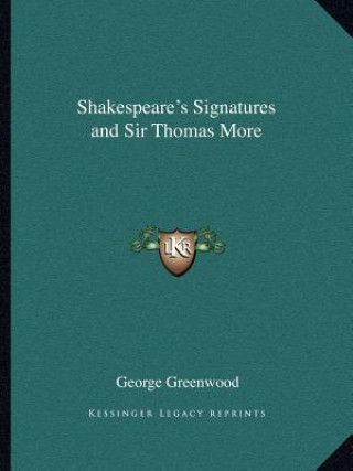 Książka Shakespeare's Signatures and Sir Thomas More George Greenwood