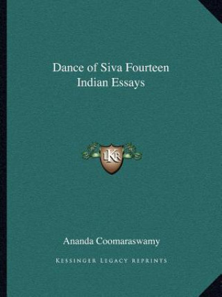 Carte Dance of Siva Fourteen Indian Essays Ananda Coomaraswamy