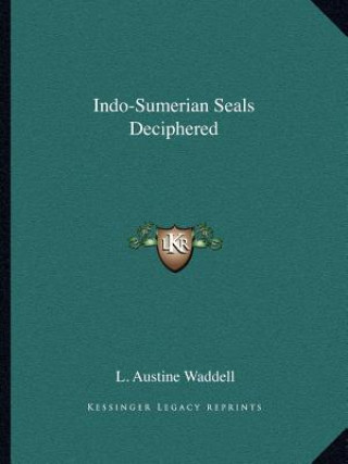 Buch Indo-Sumerian Seals Deciphered L. Austine Waddell