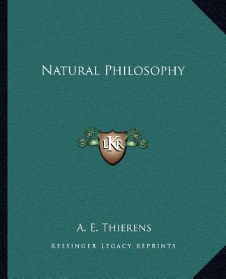 Knjiga Natural Philosophy A. E. Thierens