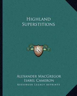 Libro Highland Superstitions Alexander MacGregor