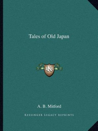 Kniha Tales of Old Japan A. B. Mitford