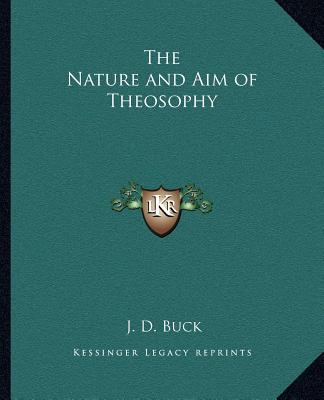 Kniha The Nature and Aim of Theosophy Jirah Dewey Buck