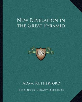 Kniha New Revelation in the Great Pyramid Adam Rutherford