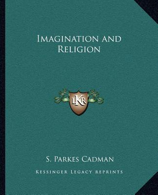 Libro Imagination and Religion S. Parkes Cadman