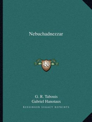 Kniha Nebuchadnezzar G. R. Tabouis