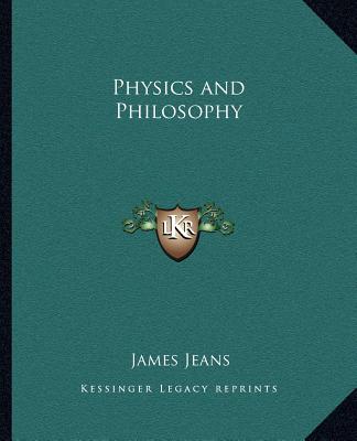 Kniha Physics and Philosophy James Jeans