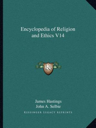 Kniha Encyclopedia of Religion and Ethics V14 James Hastings