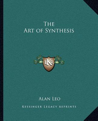 Könyv The Art of Synthesis Alan Leo