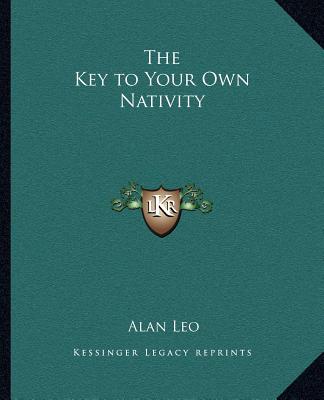 Carte The Key to Your Own Nativity Alan Leo