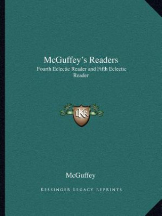 Carte McGuffey's Readers: Fourth Eclectic Reader and Fifth Eclectic Reader McGuffey